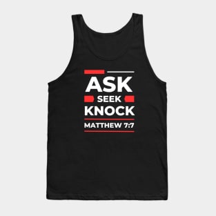 Ask Seek Knock | Matthew 7:7 Tank Top